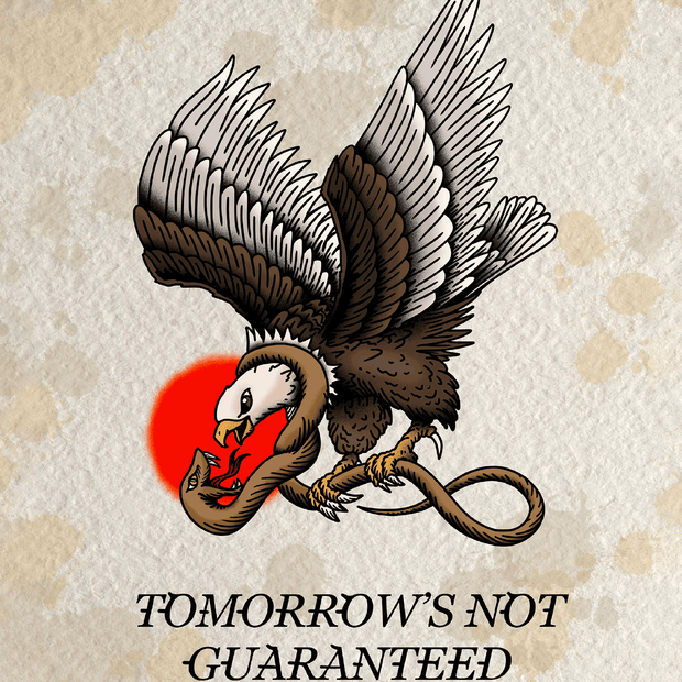 Tomorrow's Not Guarenteed