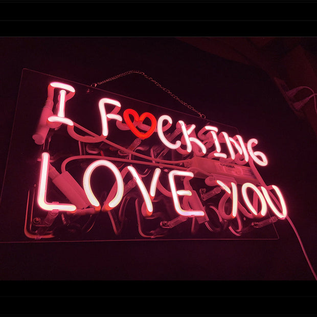 I Fucking Love You Neon Signs