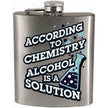 According To Chemistry Alcohol is a Solution 7oz. Hip Flask