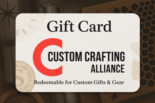 Custom Crafting Alliance Gift Card - Gift Card - Custom Crafting Alliance, LLC