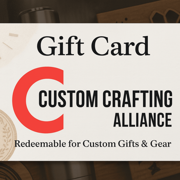 Custom Crafting Alliance Gift Card - Gift Card - Custom Crafting Alliance, LLC