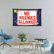 No Weenies Allowed Flag Funny Banner - Custom Crafting Alliance, LLC